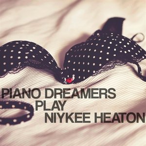 Piano Dreamers Play Niykee Heaton