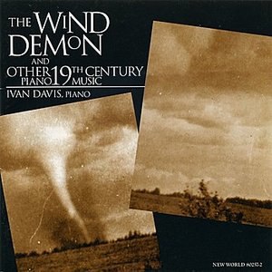 The Wind Demon: 19th Century Piano Works