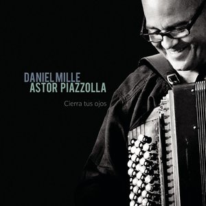 Astor Piazzolla: Cierra tus ojos