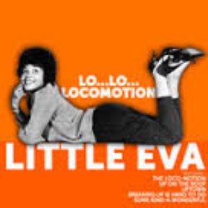 Little Eva:Lo…Lo…Locomotion