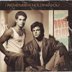 Boys Club - I Remember Holding You  It