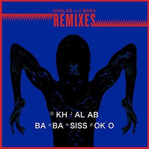 Khalab & Baba Remixes