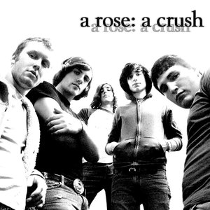 Image for 'a rose: a crush'