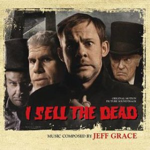 I Sell The Dead (Original Motion Picture Soundtrack)