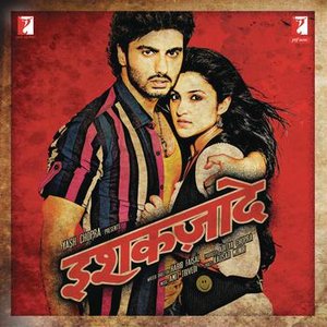 Ishaqzaade (Original Motion Picture Soundtrack)