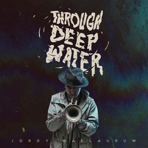 Through Deep Water - Single