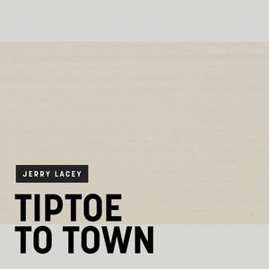 Tiptoe to Town
