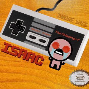 The Chipping of Isaac