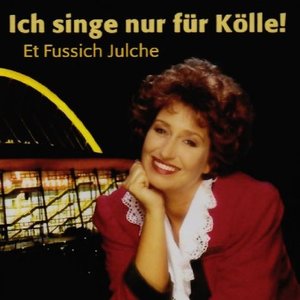 Ich Singe nur für Kölle!