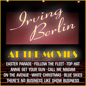 Irving Berlin At The Movies