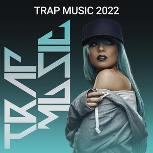 Trap Music 2022