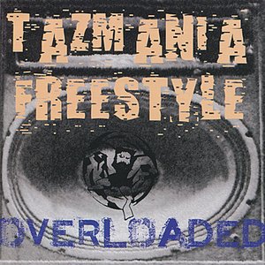 Tazmania Freestyle - Overloaded