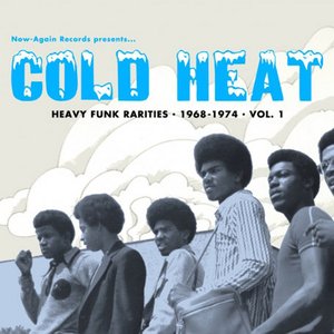 Cold Heat: Heavy Funk Rarities 1968-1974 (Vol.1)