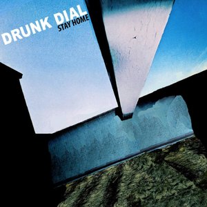 Drunk Dial: Stay Home [Explicit]