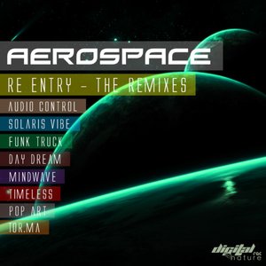 Aerospace -  Re Entry The Remixes