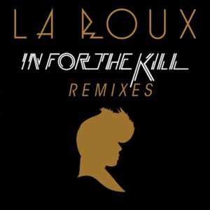 In For The Kill Remixes - EP