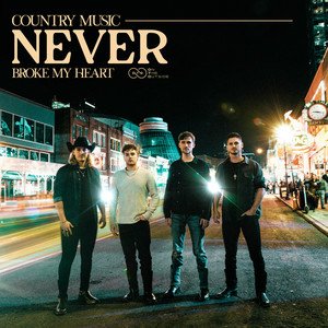 Country Music Never Broke My Heart - Single