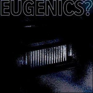 Eugenics?