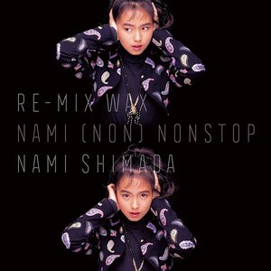 RE-MIX WAX 〜NAMI (NON) NONSTOP〜