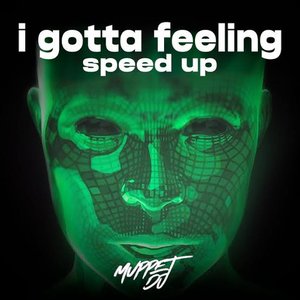 i gotta feeling (speed up) [Remix]