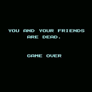 YOU AND YOUR FRIENDS ARE DEAD. 的头像