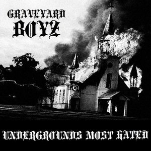 Undergrounds Most Hated