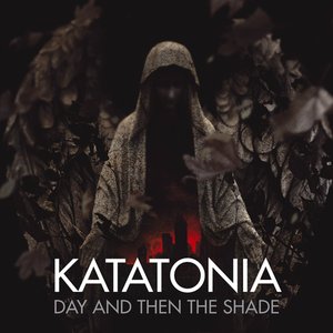 Day and Then the Shade