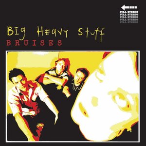 Bruises: A Nineties Compendium - Big Heavy Stuff Songs 1995-1997