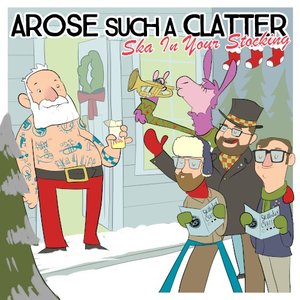 Arose Such a Clatter: Ska in Your Stocking