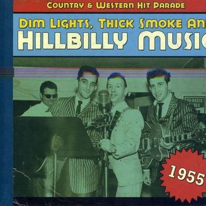 Dim Lights, Thick Smoke And Hillbilly Music Country & Western Hit Parade 1955