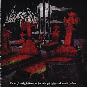 Three Ghastly Talismans from Black Lakes and Open Graves