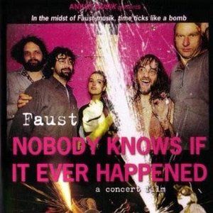 Nobody Knows If It Ever Happened - A Concert Film