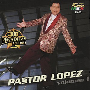 Pastor Lopez 30 Pegaditas De Oro 1