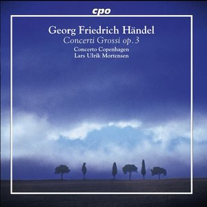 Handel: Concerti Grossi, Op. 3, Nos. 1-6