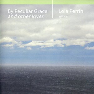 By Peculiar Grace and Other Loves