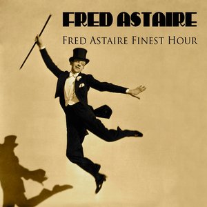 Fred Astaire Finest Hour