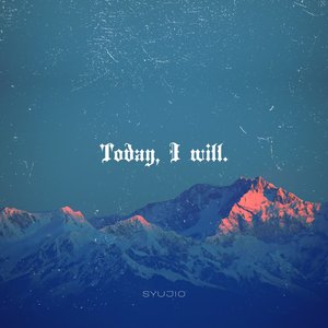 Today I Will