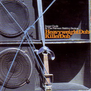 Inner Circle - Heavyweight Dub/killer Dub - Zortam Music