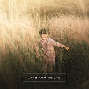 Chase Away the Dark