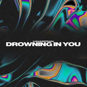 Drowning In You - Single
