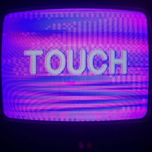 TOUCH