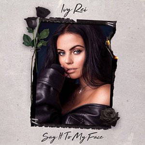 Say It to My Face [Explicit]