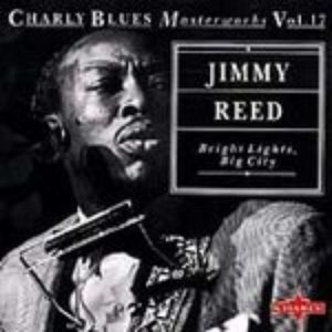 Jimmy Reed - Charly Blues Masterworks, Volume 17: Bright Lights, Big City - Zortam Music