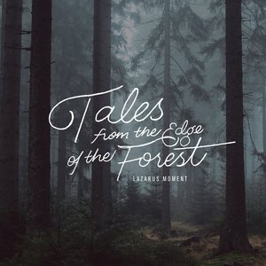 Tales From the Edge of the Forest