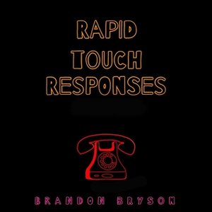 Rapid Touch Responses [Explicit]