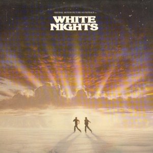 White Nights [Original Motion Picture Soundtrack]