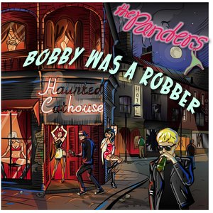 Bobby Was A Robber