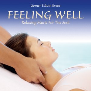 Feeling Well: Relaxing Music for the Soul