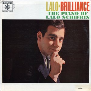 Lalo = Brilliance (The Piano Of Lalo Schifrin)