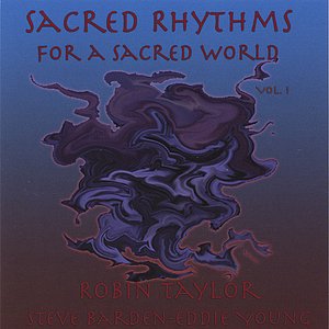 Sacred Rhythms For A Sacred World, Vol. 1